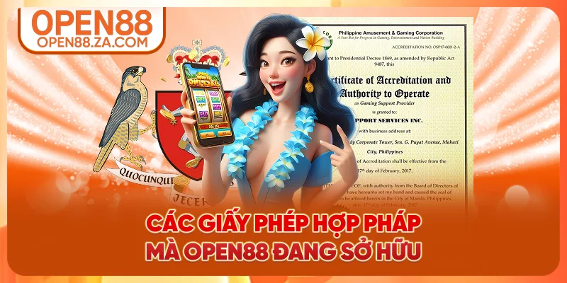 Các giấy phép hợp pháp mà OPEN88 đang sở hữu