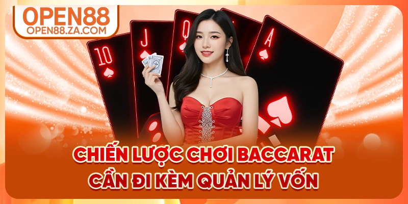 Chiến lược chơi baccarat cần đi kèm quản lý vốn Chiến lược chơi baccarat cần đi kèm quản lý vốn
