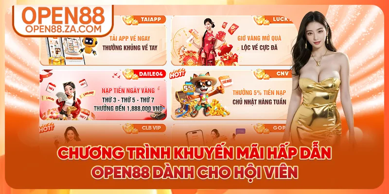 Chương trình khuyến mãi hấp dẫn OPEN88 dành cho hội viên