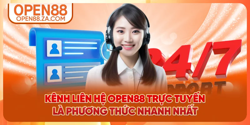 Kênh liên hệ OPEN88 trực tuyến là phương thức nhanh nhất Kênh liên hệ OPEN88 trực tuyến là phương thức nhanh nhất