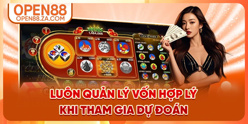Luôn quản lý vốn hợp lý khi tham gia dự đoán Luôn quản lý vốn hợp lý khi tham gia dự đoán