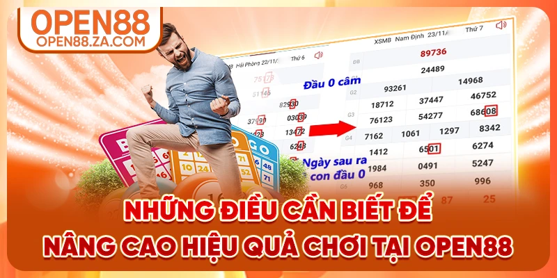 Những điều cần biết để nâng cao hiệu quả chơi tại OPEN88 Những điều cần biết để nâng cao hiệu quả chơi tại OPEN88