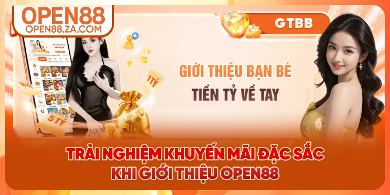 Trải nghiệm khuyến mãi đặc sắc khi giới thiệu OPEN88 Trải nghiệm khuyến mãi đặc sắc khi giới thiệu OPEN88