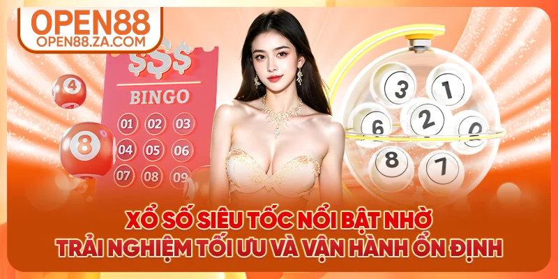 Xổ số siêu tốc nổi bật nhờ trải nghiệm tối ưu và vận hành ổn định Xổ số siêu tốc nổi bật nhờ trải nghiệm tối ưu và vận hành ổn định