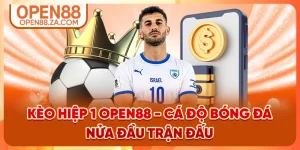 Kèo Hiệp 1 OPEN88 - Cá Độ Bóng Đá Nửa Đầu Trận Đấu