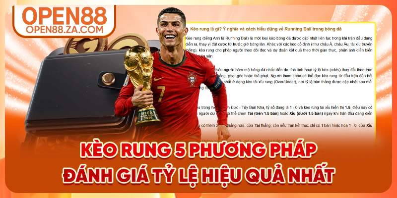 Kèo Rung 5 Phương Pháp Đánh Giá Tỷ Lệ Hiệu Quả Nhất