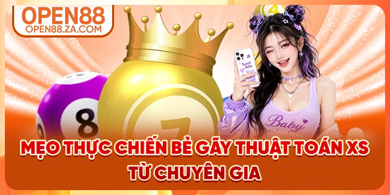 Mẹo thực chiến bẻ gãy thuật toán XS từ chuyên gia