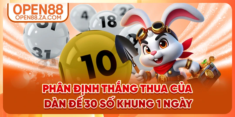 Phân định thắng thua của dàn dàn đề 30 số khung 1 ngày