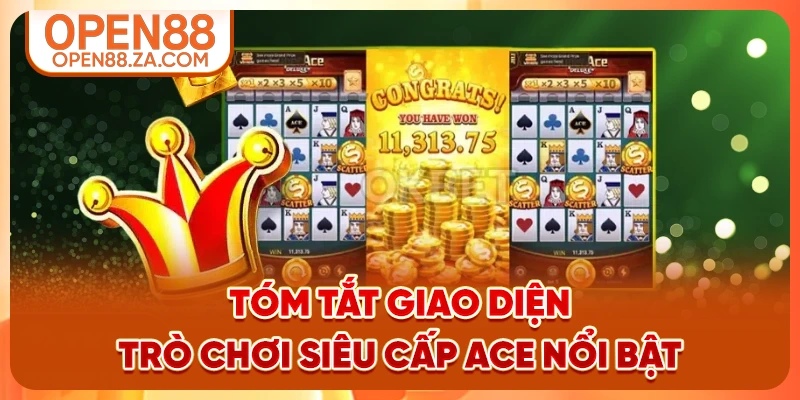 Tóm tắt giao diện trò chơi siêu cấp ace nổi bật